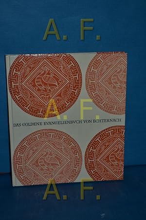 Seller image for Das Goldene Evangelienbuch von Echternach (Bibliothek des Germanischen Nationalmuseums Nrnberg zur deutschen Kunst- und Kulturgeschichte 22) for sale by Antiquarische Fundgrube e.U.