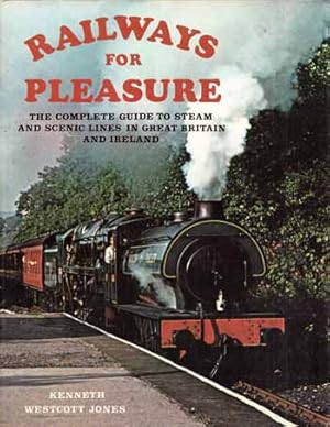 Bild des Verkufers fr Railways for Pleasure The Complete Guide to Steam and Scenic Lines in Great Britain and Ireland zum Verkauf von Adelaide Booksellers