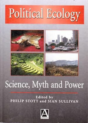 Political Ecology: Science, Myth and Power