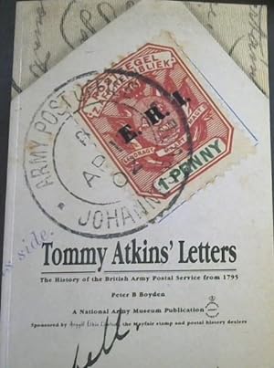 Imagen del vendedor de Tommy Atkins' Letters : The History of the british Army Postal Service from 1795 a la venta por Chapter 1
