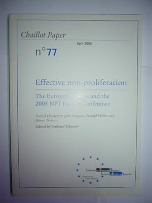 Seller image for Chaillot Paper N 77 Information Effective non-proliferation. The European Union and the 2005 NPT Review Conference (Chaillot papers) for sale by Antiquariat im Kaiserviertel | Wimbauer Buchversand