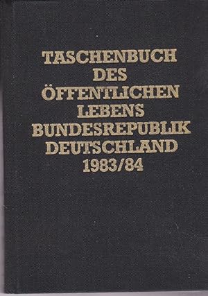 Immagine del venditore per Taschenbuch des ffentlichen Lebens Bundesrepublik Deutschland 1983/84 venduto da Versandantiquariat Karin Dykes