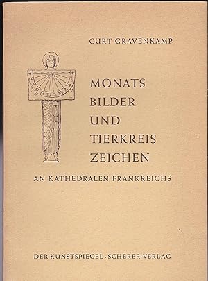 Bild des Verkufers fr Monatsbilder und Tierkreiszeiche an Kathedralen Frankreichs zum Verkauf von Versandantiquariat Karin Dykes