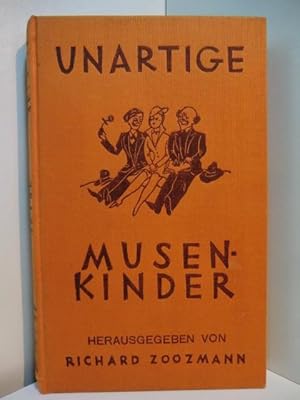 Bild des Verkufers fr Unartige Musenkinder. Lose Lieder aus sieben Jahrhunderten zum Verkauf von Antiquariat Weber