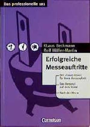 Immagine del venditore per Das professionelle 1 x 1 - bisherige Fachbuchausgabe: Erfolgreiche Messeauftritte venduto da Gerald Wollermann