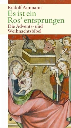 Bild des Verkufers fr Es ist ein Ros' entsprungen: Die Advents- und Weihnachtsbibel zum Verkauf von Gerald Wollermann