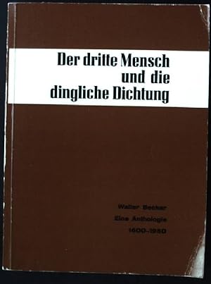 Bild des Verkufers fr Der dritte Mensch und die dingliche Dichtung. Eine Anthologie 1600-1950 zum Verkauf von books4less (Versandantiquariat Petra Gros GmbH & Co. KG)