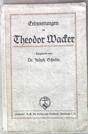 Seller image for Erinnerungen an Theodor Wacker; for sale by books4less (Versandantiquariat Petra Gros GmbH & Co. KG)