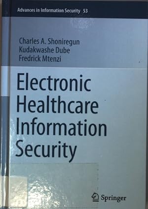 Seller image for Electronic Healthcare Information Security. Advances in Information Security, Band 53; for sale by books4less (Versandantiquariat Petra Gros GmbH & Co. KG)