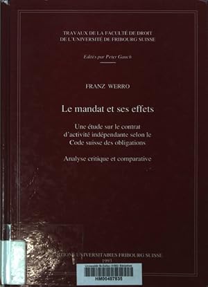 Le mandat et ses effets: Une etude sur le contrat d'activite independante selon le Code suisse de...