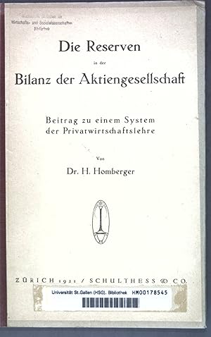 Bild des Verkufers fr Die Reserven in der Bilanz der Aktiengesellschaft: Beitrag zu einem System der Privatwirtschaftslehre; Dissertation; zum Verkauf von books4less (Versandantiquariat Petra Gros GmbH & Co. KG)