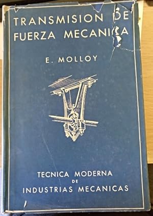 TRANSMISION DE FUERZA MECANICA, ESPECIALMENTE DEDICADO A LOS MECANICOS, AJUSTADORES, MONTADORES Y...