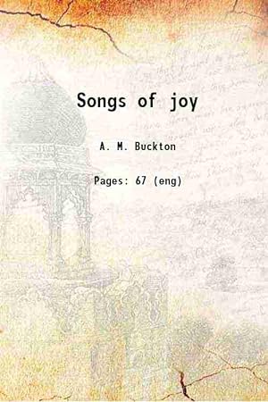 Imagen del vendedor de Songs of joy (1908)[SOFTCOVER] a la venta por Gyan Books Pvt. Ltd.