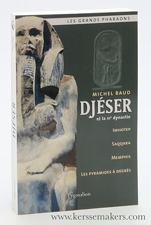 Seller image for Les Grands Pharaons. Djser et la IIIe Dynastie. for sale by Emile Kerssemakers ILAB