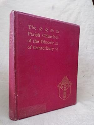 Imagen del vendedor de THE PARISH CHURCHES OF THE DIOCESE OF CANTERBURY. a la venta por Gage Postal Books