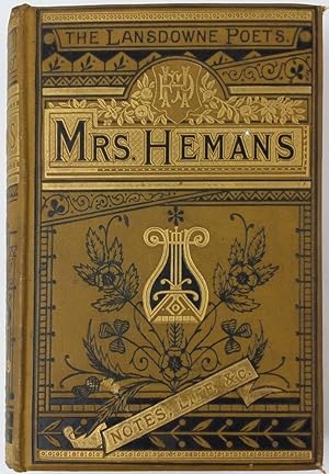 The Poetical Works of Mrs Hemans: Landowne Poets edition