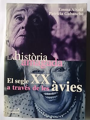 Imagen del vendedor de LA HISTORIA AMAGADA - EL SEGLE XX A TRAVES DE LES AVIES a la venta por Gibbon Libreria