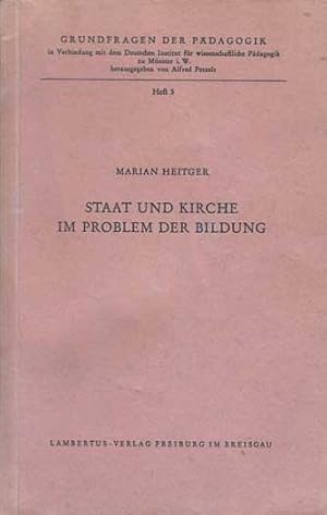 Immagine del venditore per Staat und Kirche im Problem der Bildung. Grundfragen der Pdagogik Heft 5. venduto da Antiquariat Kalyana