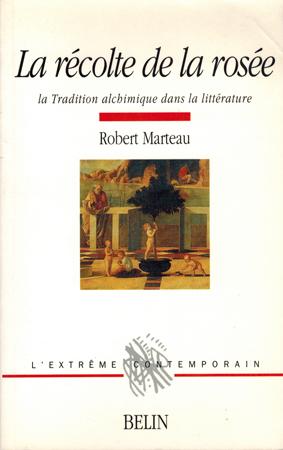 La récolte de la rosée. La Tradition alchimique dans la littérature.