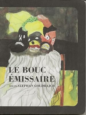 Seller image for Le Bouc Emissaire selon Stephan Goldrajch for sale by The land of Nod - art & books