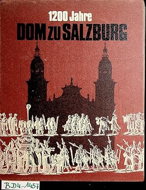 1200 Jahre Dom zu Salzburg, 774-1974 Festschrift zum 1200-jährigen Jubiläum des Domes zu Salzburg
