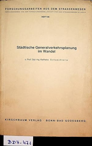 Bild des Verkufers fr Stdtische Generalverkehrsplanung im Wandel. (=Forschungsarbeiten aus dem Strassenwesen ; H. 94) zum Verkauf von ANTIQUARIAT.WIEN Fine Books & Prints