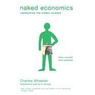 Bild des Verkufers fr Naked Economics: Undressing the Dismal Science (Fully Revised and Updated) zum Verkauf von eCampus