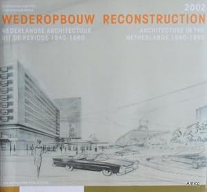 Seller image for Architectuuragenda 2002. Wederopbouw: Nederlandse architectuur uit de periode 1940-1960. Architecture Diary. Reconstruction: Architecture in the Netherlands 1940-1960. for sale by Antiquariat Gntheroth
