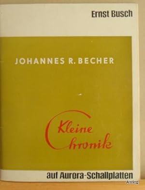 Johannes R. Becher: Kleine Chronik. Herausgegeben von der Akademie der Künste der DDR. Redaktion:...