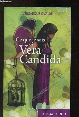 Bild des Verkufers fr Ce que je sais de Vera Candida zum Verkauf von Le-Livre