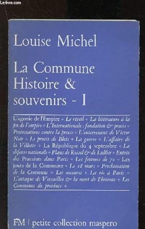 Bild des Verkufers fr La commune - Histoire et souvenirs - Tome I zum Verkauf von Le-Livre