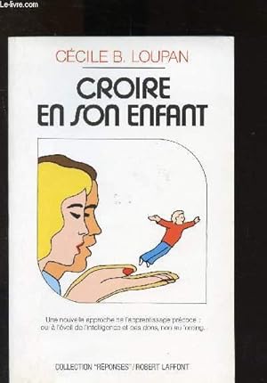 Bild des Verkufers fr Croire en son enfant zum Verkauf von Le-Livre