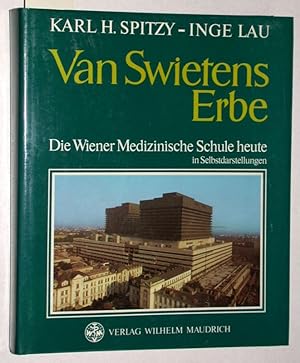 Seller image for Van Swietens Erben. Die Wiener Medizinische Schule heute in Selbstdarstellungen. for sale by Versandantiquariat Kerstin Daras