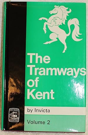 Tramways of Kent: East Kent v. 2