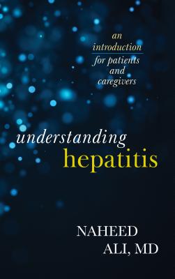 Seller image for Understanding Hepatitis: An Introduction for Patients and Caregivers (Hardback or Cased Book) for sale by BargainBookStores