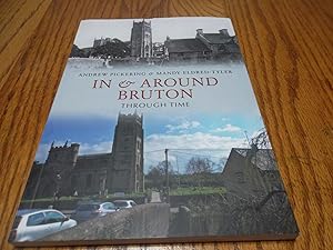 Seller image for In & Around Bruton Through Time for sale by Eastburn Books