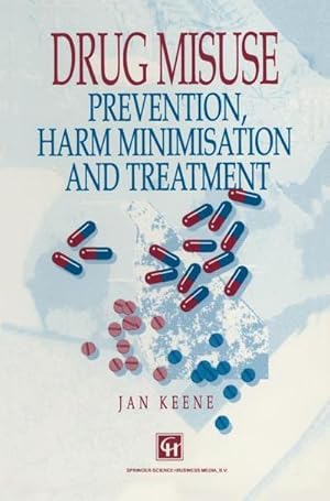 Bild des Verkufers fr Drug Misuse : Prevention, harm minimization and treatment zum Verkauf von AHA-BUCH GmbH