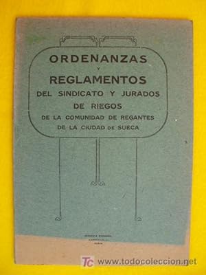 ORDENANZAS Y REGLAMENTOS DEL SINDICATO Y JURADOS DE RIEGOS DE LA COMUNIDAD DE REGANTES DE LA CIUD...