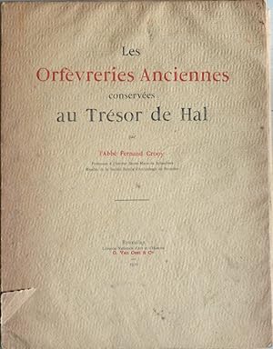 Imagen del vendedor de Les Orfvreries anciennes conserves au Trsor de Hal. a la venta por Librairie Le Trait d'Union sarl.