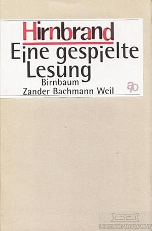 Hirnbrand - Eine gespielte Lesung Birnbaum Zander Bachmann Weil