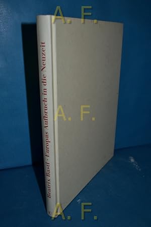 Bild des Verkufers fr Europas Aufbruch in die Neuzeit 1450 - 1650. Eine Kultur- und Mentalittsgeschichte. Kultur und Mentalitt zum Verkauf von Antiquarische Fundgrube e.U.