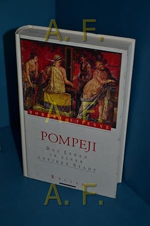 Bild des Verkufers fr Pompeji : das Leben in einer antiken Stadt zum Verkauf von Antiquarische Fundgrube e.U.