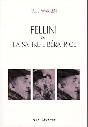 Fellini ou La Satire libératrice.