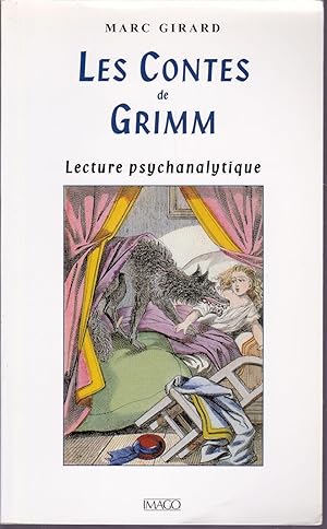 Les Contes de Grimm. Lecture psychanalytique.