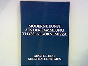 Imagen del vendedor de Moderne Kunst aus der Sammlung Thyssen-Bornemisza - Ausstellung Kunsthalle Bremen 2. Februar bis 30. Mrz 1975 a la venta por ANTIQUARIAT FRDEBUCH Inh.Michael Simon