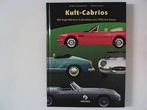 Seller image for Kult-Cabrios : Die legendrsten Cabriolets von 1945 bis heute. for sale by ANTIQUARIAT FRDEBUCH Inh.Michael Simon