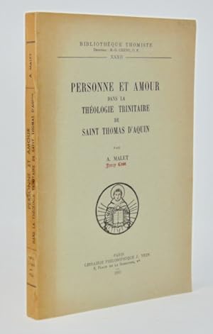 Personne et Amour dans la Theologie Trinitaire de Saint Thomas D'Aquin (Bibliotheque Thomiste XXXII)