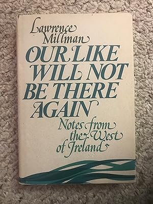 Seller image for Our Like Will Not Be There Again Notes from the West of Ireland. for sale by Three Geese in Flight Celtic Books