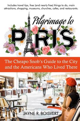 Image du vendeur pour Pilgrimage to Paris: The Cheapo Snob's Guide to the City and the Americans Who Lived There (Paperback or Softback) mis en vente par BargainBookStores