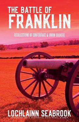 Bild des Verkufers fr The Battle of Franklin: Recollections of Confederate and Union Soldiers (Paperback or Softback) zum Verkauf von BargainBookStores